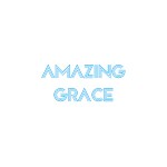 amazing grace