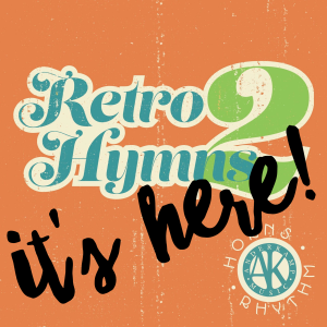 It's Here - Retro Hymns 2