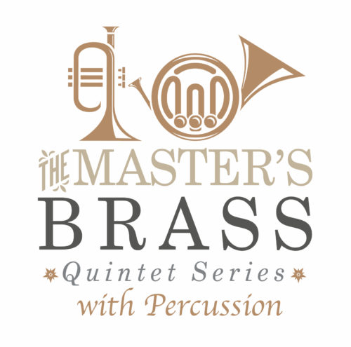 The Master's Brass Quintet Series with Percussion