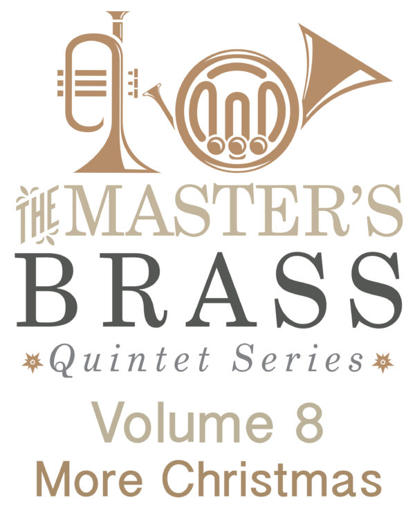 The Master's Brass Quintet Series - Volume 8 More Christmas